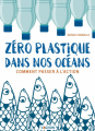 Couverture Zéro plastique dans nos océans : comment passer à l'action  Editions Vagnon 2019