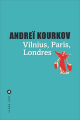 Couverture Vilnuis, Paris, Londres Editions Liana Lévi 2018