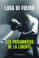 Couverture Les prisonniers de la liberté Editions Slatkine & Cie 2019