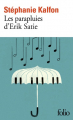 Couverture Les parapluies d'Erik Satie Editions Folio  2018