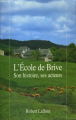 Couverture L'école de Brive : Son histoire, ses acteurs Editions Robert Laffont 1996