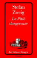 Couverture La pitié dangereuse Editions Grasset (Les Cahiers Rouges) 1984