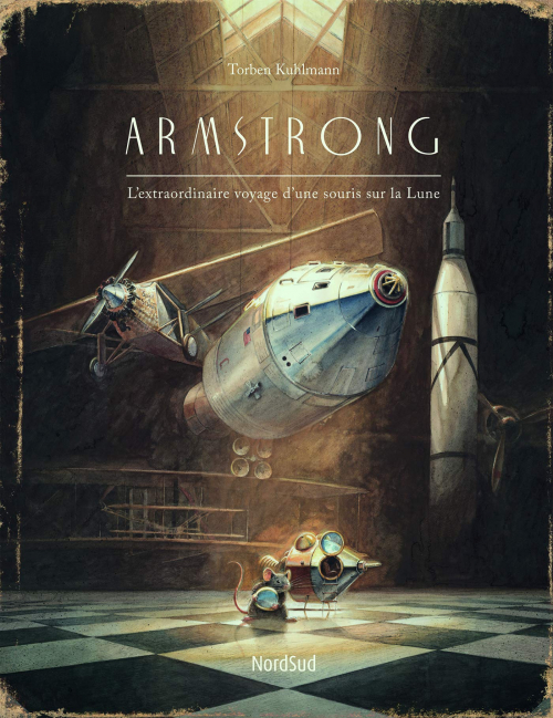 Couverture Armstrong : L'extraordinaire voyage d'une souris sur la Lune