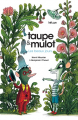 Couverture Taupe & Mulot : Les beaux jours  Editions Hélium 2019
