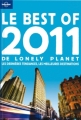 Couverture Le best of 2011 de Lonely Planet : Les dernières tendances, les meilleures destinations Editions Lonely Planet 2010