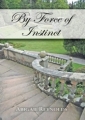 Couverture By Force of Instinct : A Pride & Prejudice Variation Editions Sourcebooks 2008