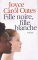 Couverture Fille noire, fille blanche Editions France Loisirs 2010