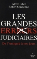 Couverture Les grandes erreurs judiciaires, de l'Antiquité à nos jours Editions Le Cherche midi (Documents) 2007