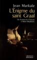 Couverture L'Énigme du Saint Graal, de Rennes-le-Château à Marie-Madeleine Editions du Rocher 2005