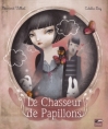 Couverture Le Chasseur de Papillons Editions du Toucan 2008