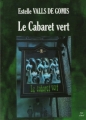 Couverture Le cabaret vert Editions Nuit d'Avril 2006