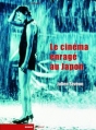 Couverture Le cinéma enragé au Japon Editions Rouge Profond (Raccords) 2010