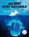 Couverture Les 1001 sites naturels qu'il faut avoir vus dans sa vie Editions Trécarré 2009