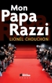 Couverture Mon Papa Razzi Editions du Rocher 2011