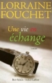 Couverture Une vie en échange Editions Robert Laffont (Best-sellers) 2008