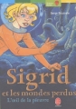 Couverture Sigrid et les mondes perdus, tome 1 : L'Oeil de la pieuvre Editions Le Livre de Poche (Jeunesse - Science-fiction) 2003