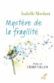 Couverture Mystère de la fragilité  Editions Cerf 2019