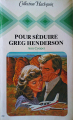 Couverture Pour séduire Greg Henderson Editions Harlequin (Harlequin d'or) 1981
