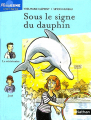 Couverture Sous le signe du dauphin Editions Nathan (Poche) 2004
