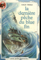 Couverture La Dernière pêche du Blue Fin Editions Flammarion (Castor poche) 1986
