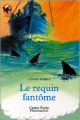 Couverture Le Requin fantôme Editions Flammarion (Castor poche - Junior) 1999