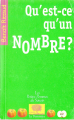 Couverture Qu'est-ce qu'un nombre ? Editions Le Pommier (Les petites pommes du savoir) 2005