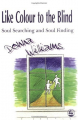 Couverture Like Color to the Blind  (Soul Searching and Soul Finding) Editions The British Library 1999
