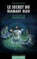 Couverture Les aventures de Garigue / La clef de l'arche du temps, tome 1 : Le secret du diamant bleu Editions La Simarre (Jeunesse) 2011