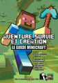 Couverture Le guide Minecraft : Aventure, survie et création Editions Pearson 2013