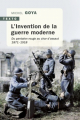 Couverture L'Invention de la guerre moderne : Du pantalon rouge au char d'assaut 1871-1918 Editions Tallandier (Texto) 2019