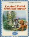Couverture Le chat Follet veut tout savoir Editions Casterman (Farandole) 1973