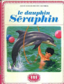 Couverture Le dauphin Séraphin Editions Casterman (Farandole) 1969