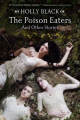 Couverture The Poison Eaters and Other Stories Editions Margaret K. McElderry Books 2010
