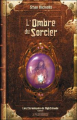 Couverture Les Chroniques de Nightshade, tome 2 : L'Ombre du Sorcier Editions Bragelonne 2004