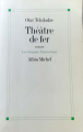 Couverture Théâtre de fer Editions Albin Michel (Les grandes traductions) 1994