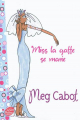 Couverture Miss la gaffe, tome 3 : Miss la gaffe se marie Editions Le Livre de Poche (Jeunesse - Planète filles) 2011