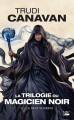Couverture La trilogie du magicien noir, tome 3 : Le haut seigneur Editions Bragelonne 2016