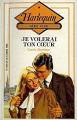 Couverture Je volerai ton coeur Editions Harlequin (Série club) 1986