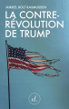 Couverture La contre-révolution de Trump Editions Divergences 2019