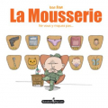 Couverture La Mousserie Editions Monsieur Pop Corn 2017