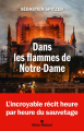 Couverture Dans les flammes de Notre-Dame Editions Albin Michel 2019