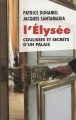 Couverture L'Elysée : Coulisses et secrets d'un palais Editions France Loisirs 2012