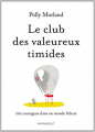 Couverture Le club des valeureux timides Editions Marabout 2013