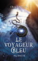 Couverture Le voyageur bleu, tome 1 : Prophétie Editions Sharon Kena 2019