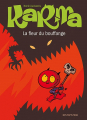 Couverture Karma, tome 3 : La fleur du Bouffange Editions Dupuis 2008