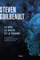 Couverture Le Bon, le Brute et le Truand : Ou comment l'intelligence artificielle transforme nos vies Editions Druide 2019