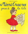 Couverture Mimi Cracra joue à la télé Editions Bayard (Jeunesse - Pomme d'Api) 1994