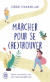 Couverture Marcher pour se (re)trouver Editions J'ai Lu (Bien-être) 2019