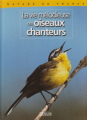 Couverture La vie mélodieuse des oiseaux chanteurs Editions Atlas (Nature en France) 2003