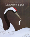 Couverture Le garçon et la grue Editions L'École des loisirs (Albums) 1995